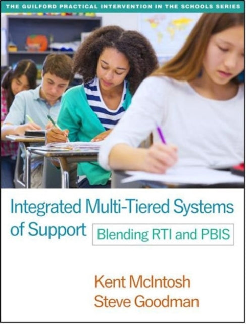 Integrated Multi-Tiered Systems of Support: Blending RTI and PBIS