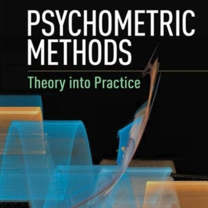 Psychometric Methods: Theory into Practice