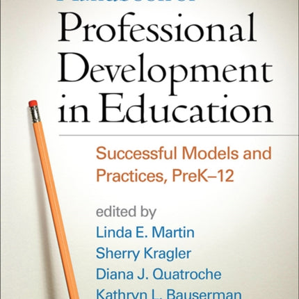 Handbook of Professional Development in Education: Successful Models and Practices, PreK-12