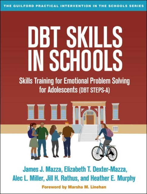 DBT Skills in Schools: Skills Training for Emotional Problem Solving for Adolescents (DBT STEPS-A)