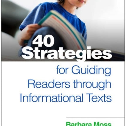 40 Strategies for Guiding Readers through Informational Texts