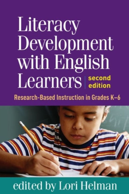 Literacy Development with English Learners, Second Edition: Research-Based Instruction in Grades K-6