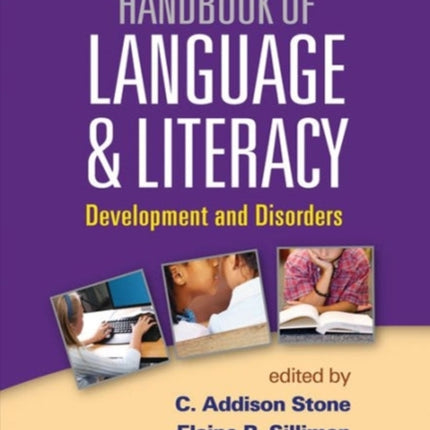 Handbook of Language and Literacy: Development and Disorders