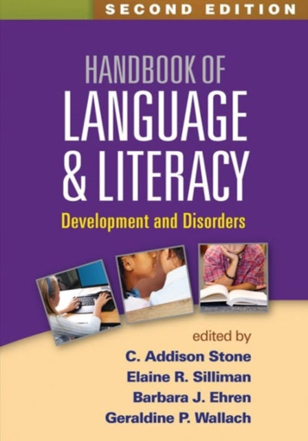 Handbook of Language and Literacy: Development and Disorders