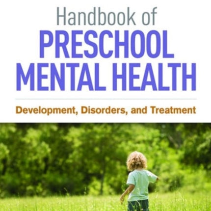 Handbook of Preschool Mental Health: Development, Disorders, and Treatment