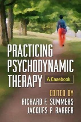 Practicing Psychodynamic Therapy: A Casebook