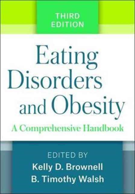 Eating Disorders and Obesity: A Comprehensive Handbook