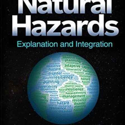 Natural Hazards, Second Edition: Explanation and Integration