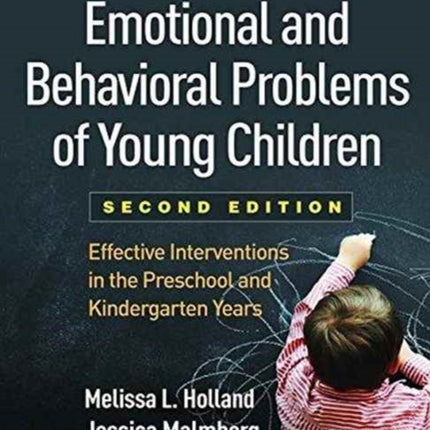 Emotional and Behavioral Problems of Young Children: Effective Interventions in the Preschool and Kindergarten Years