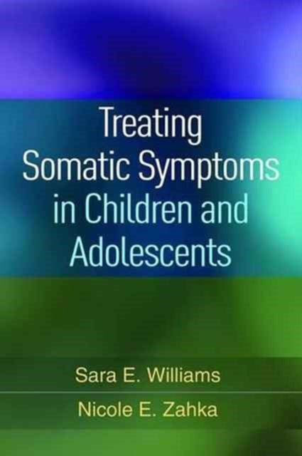 Treating Somatic Symptoms in Children and Adolescents