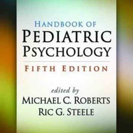 Handbook of Pediatric Psychology