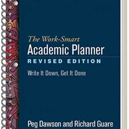 The Work-Smart Academic Planner, Revised Edition, (Wire-Bound Paperback): Write It Down, Get It Done