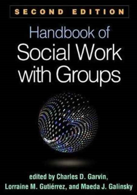 Handbook of Social Work with Groups, Second Edition