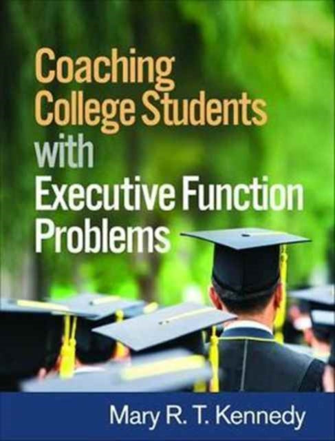 Coaching College Students with Executive Function Problems