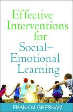 Effective Interventions for SocialEmotional Learning