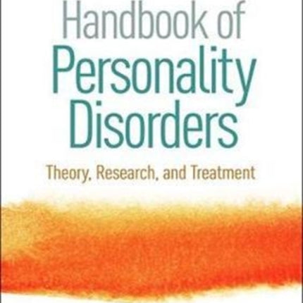 Handbook of Personality Disorders, Second Edition: Theory, Research, and Treatment