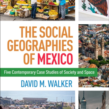 The Social Geographies of Mexico