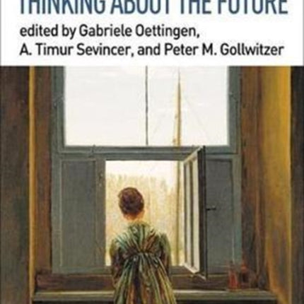 The Psychology of Thinking about the Future