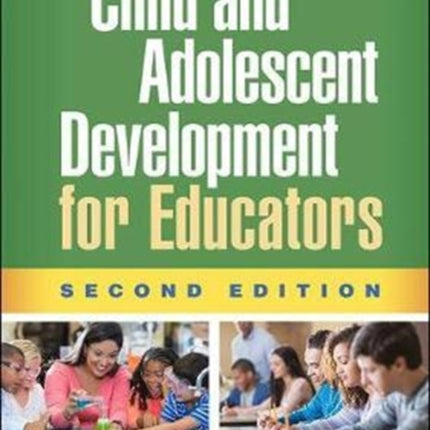 Child and Adolescent Development for Educators, Second Edition