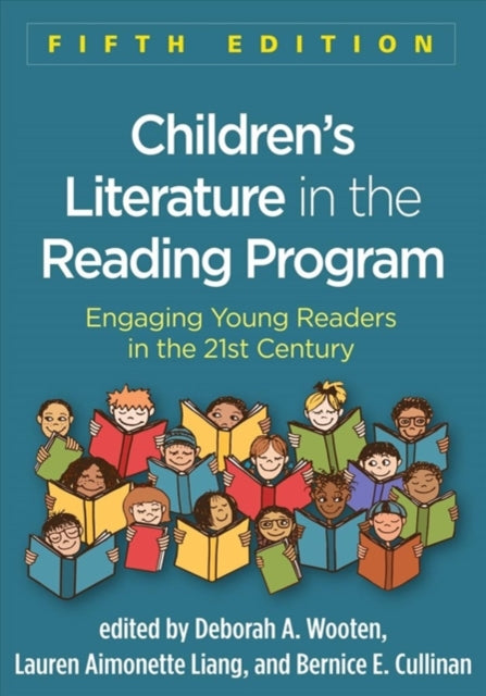 Children's Literature in the Reading Program: Engaging Young Readers in the 21st Century