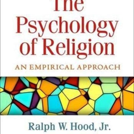 The Psychology of Religion: An Empirical Approach