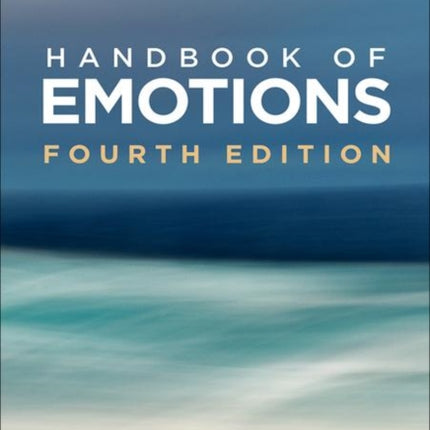 Handbook of Emotions, Fourth Edition