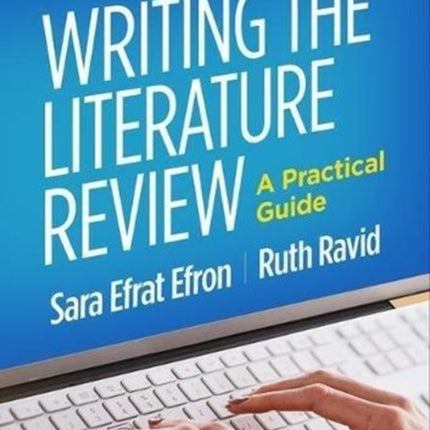 Writing the Literature Review: A Practical Guide