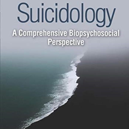 Suicidology: A Comprehensive Biopsychosocial Perspective