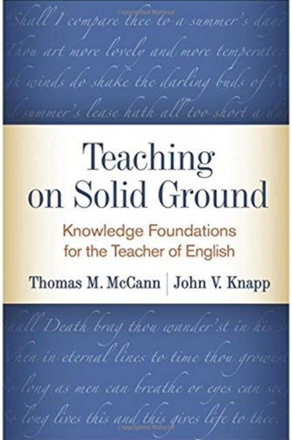 Teaching on Solid Ground: Knowledge Foundations for the Teacher of English