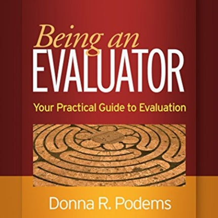 Being an Evaluator: Your Practical Guide to Evaluation