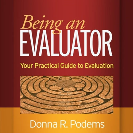 Being an Evaluator: Your Practical Guide to Evaluation