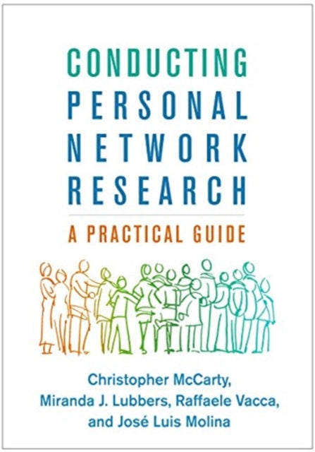 Conducting Personal Network Research: A Practical Guide