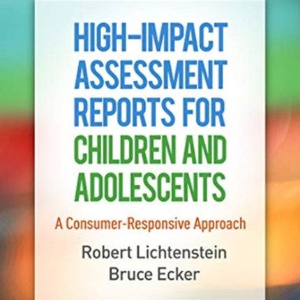 High-Impact Assessment Reports for Children and Adolescents: A Consumer-Responsive Approach