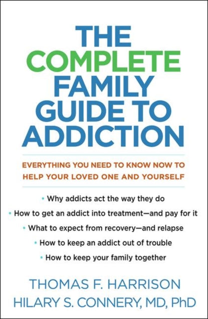 The Complete Family Guide to Addiction