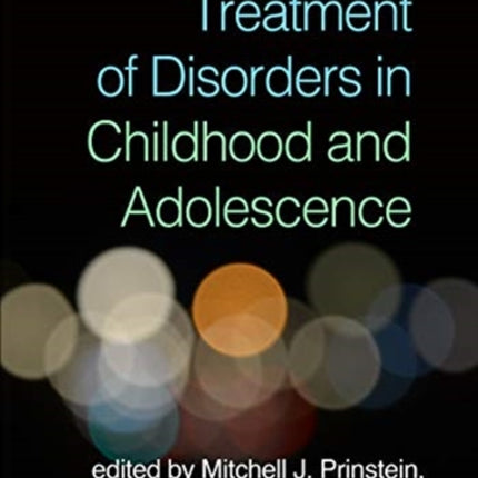 Treatment of Disorders in Childhood and Adolescence, Fourth Edition