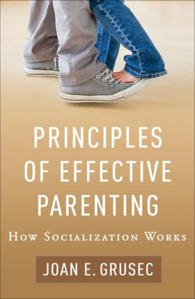 Principles of Effective Parenting: How Socialization Works