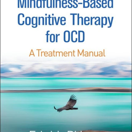 Mindfulness-Based Cognitive Therapy for OCD: A Treatment Manual