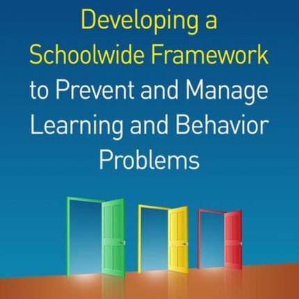 Developing a Schoolwide Framework to Prevent and Manage Learning and Behavior Problems, Second Edition