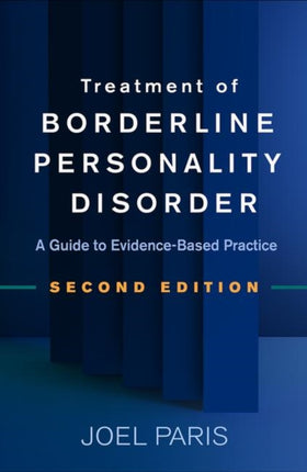 Treatment of Borderline Personality Disorder: A Guide to Evidence-Based Practice