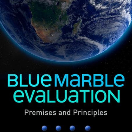 Blue Marble Evaluation: Premises and Principles