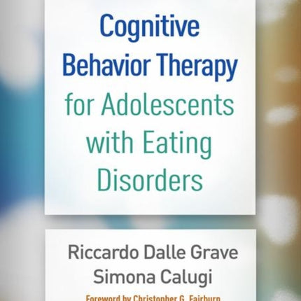 Cognitive Behavior Therapy for Adolescents with Eating Disorders