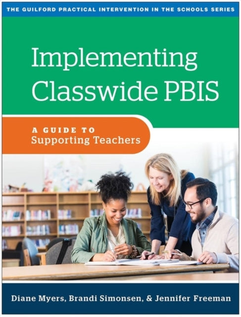 Implementing Classwide PBIS: A Guide to Supporting Teachers