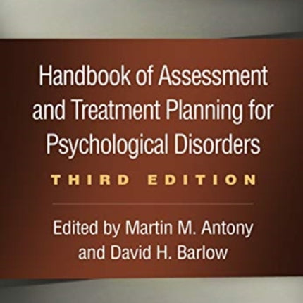 Handbook of Assessment and Treatment Planning for Psychological Disorders, Third Edition