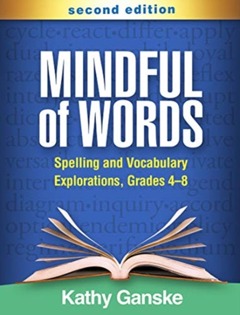 Mindful of Words: Spelling and Vocabulary Explorations, Grades 4-8