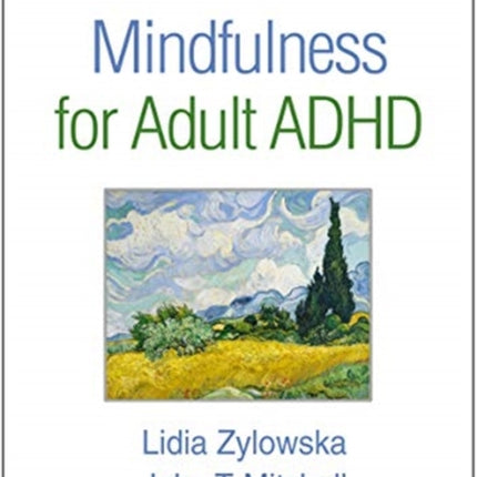 Mindfulness for Adult ADHD: A Clinician's Guide