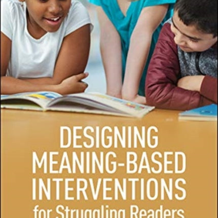 Designing Meaning-Based Interventions for Struggling Readers