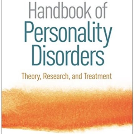 Handbook of Personality Disorders, Second Edition: Theory, Research, and Treatment