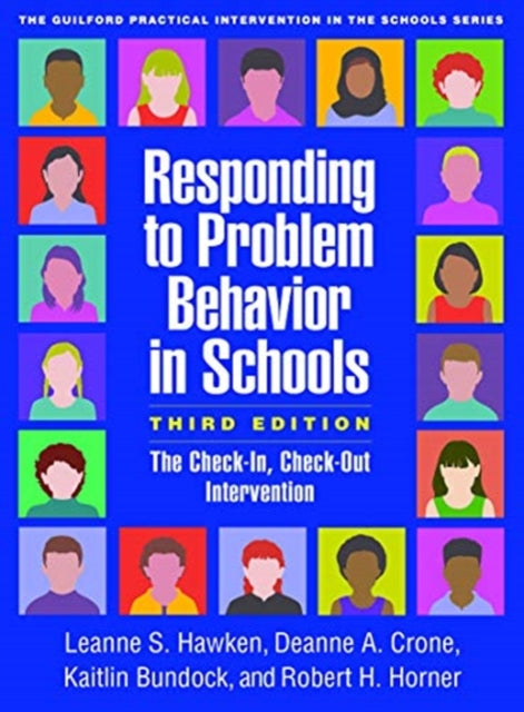 Responding to Problem Behavior in Schools, Third Edition: The Check-In, Check-Out Intervention