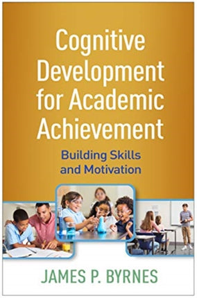 Cognitive Development for Academic Achievement: Building Skills and Motivation