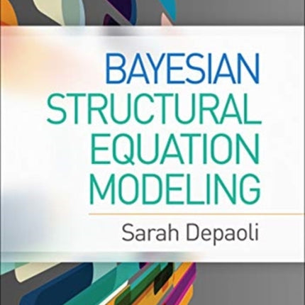 Bayesian Structural Equation Modeling